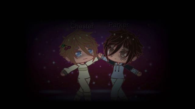 | Perfect | Parker X Chester| GCMV