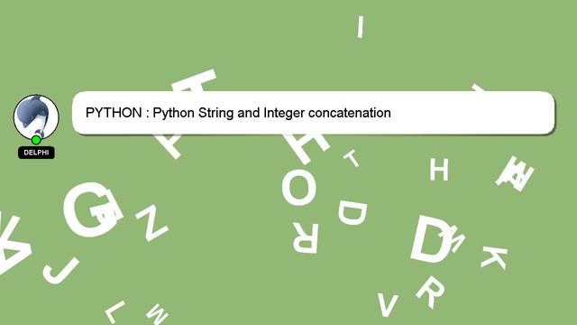 PYTHON : Python String and Integer concatenation смотреть онлайн
