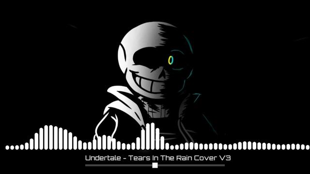 【 Undertale 】Tears In The Rain || Cover V3 by Blue ( 100 Subs Special!? ) смотреть онлайн