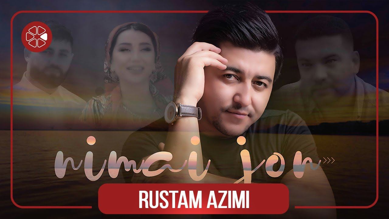 Рустам Азими - Нимаи ҷон / Rustam Azimi - Nimai Jon (2021) смотреть онлайн