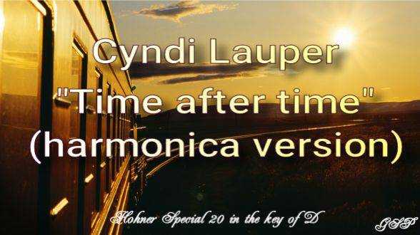 Cyndi Lauper "Time after time" (версия для губной гармоники). смотреть онлайн