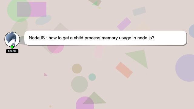 NodeJS : how to get a child process memory usage in node.js? смотреть онлайн