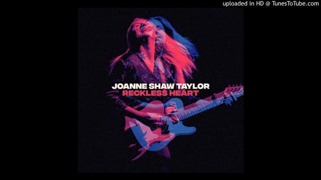 Joanne Shaw Taylor - Reckless Heart смотреть онлайн