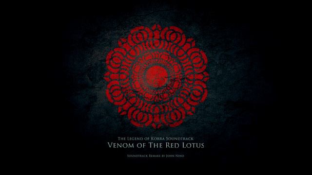 The Legend of Korra - Venom of the Red Lotus (Soundtrack Remake) смотреть онлайн