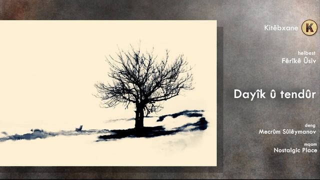 Ferike Usv - Dayik U Tandur, Sar Maxbare Diya Min.mp4