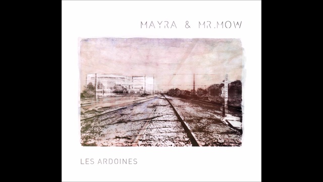 Mayra & Mr.Mow - We Were