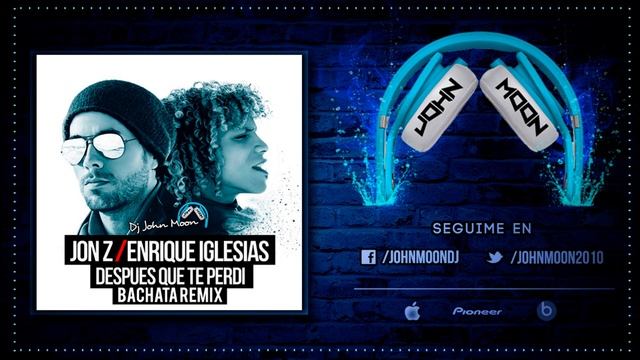 DESPUES QUE TE PERDI ? Jon Z & Enrique Iglesias ? Bachata Remix ? DJ John Moon смотреть онлайн