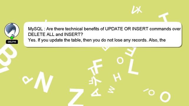 MySQL : Are there technical benefits of UPDATE OR INSERT commands over DELETE ALL and INSERT? смотреть онлайн