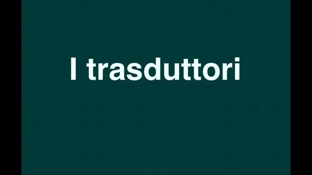 Elettronica - I Trasduttori