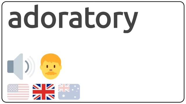 How to pronounce adoratory in english? смотреть онлайн