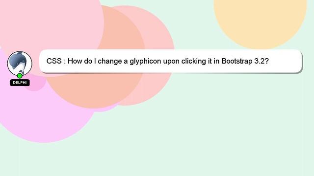 CSS : How do I change a glyphicon upon clicking it in Bootstrap 3.2? смотреть онлайн