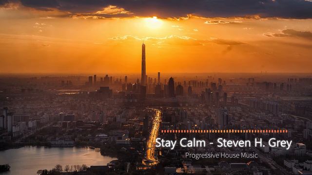 Steven H. Grey - Stay Calm смотреть онлайн