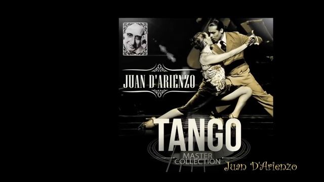 Juan D'Arienzo Tango Master Collection (álbum completo) [HQ] смотреть онлайн