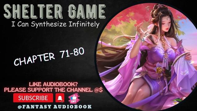 Shelter Game: I Can Synthesize Infinitely Chapter 71-80