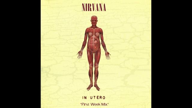 Nirvana In Utero "First Week Mix" смотреть онлайн