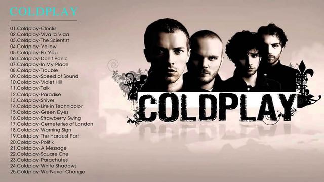 Top 25 Greatest Songs Of Coldplay || Coldplay Full Album Collection