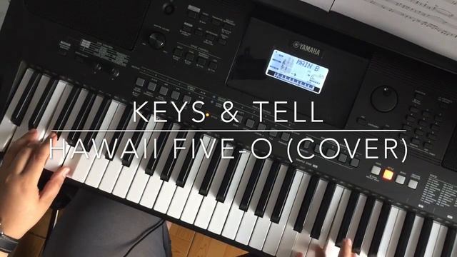 Hawaii Five-O Cover on Yamaha PSR E463 Keyboard смотреть онлайн