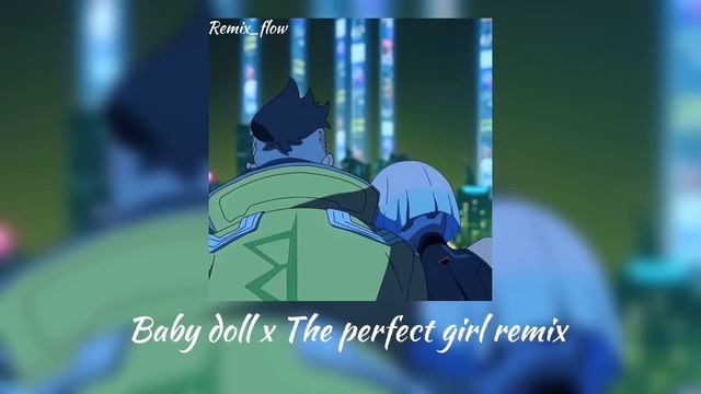 Babydoll X The Perfect Girl ( Full Version)