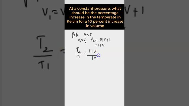 At a constant pressure, what should be the percentage increase in the temperate in Kelvin for a 10% смотреть онлайн
