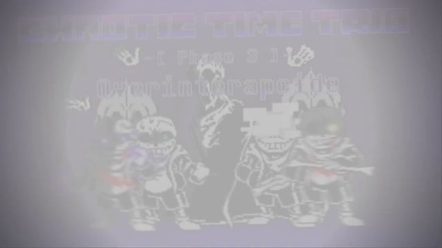 Chaotic Time Trio - Overinterapcide [Фаза 3]