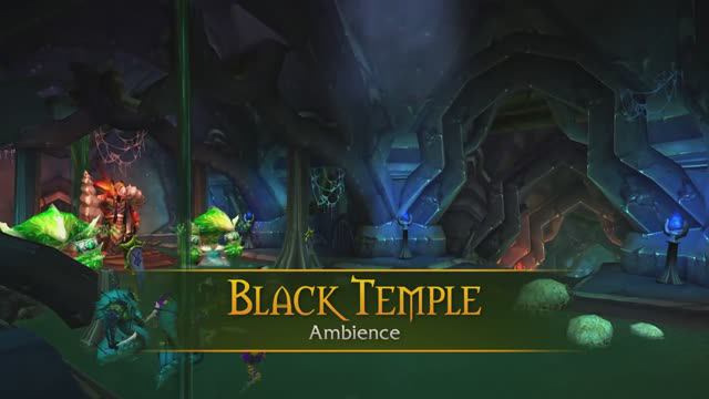 Black Temple - Music & Ambience - World Of Warcraft