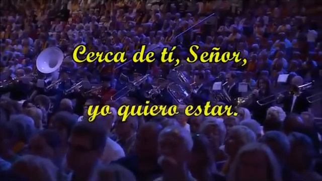 Cerca de tí Señor. André Rieu. Letra español смотреть онлайн