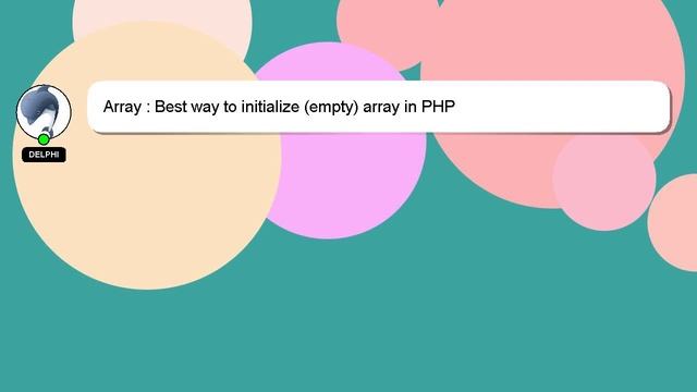 Array : Best way to initialize (empty) array in PHP смотреть онлайн