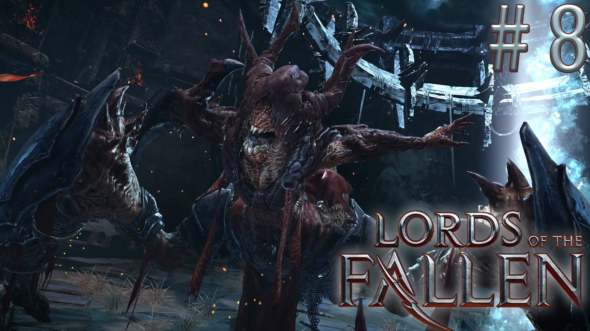Босс - Лазутчик. Lords of The Fallen # 8