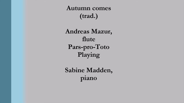Autumn comes (trad.) Andreas Mazur, flute and Sabine Madden, piano смотреть онлайн