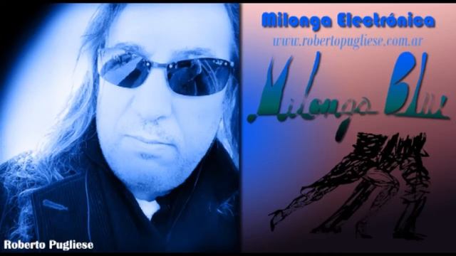 Milonga Blu - Electro - Milonga - Roberto Pugliese