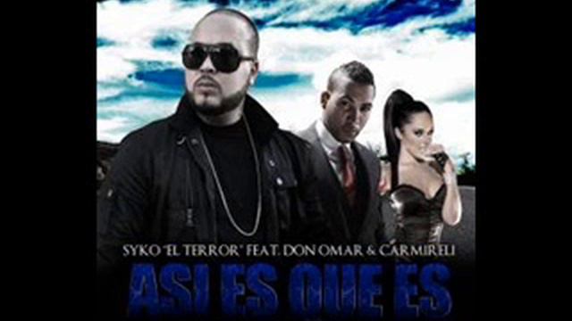 ASI ES QUE ES SYKO FT DON OMAR Y CARMIRELI смотреть онлайн