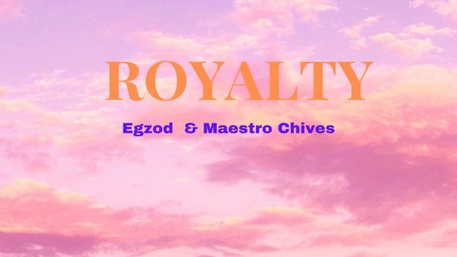 Egzod Egzod & Maestro Chives - Royalty (Cover Song)