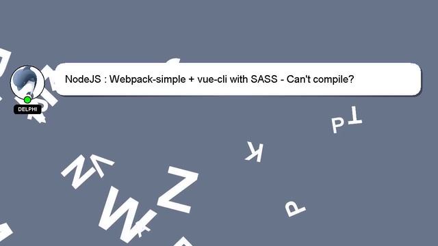 NodeJS : Webpack-simple + vue-cli with SASS - Can't compile? смотреть онлайн