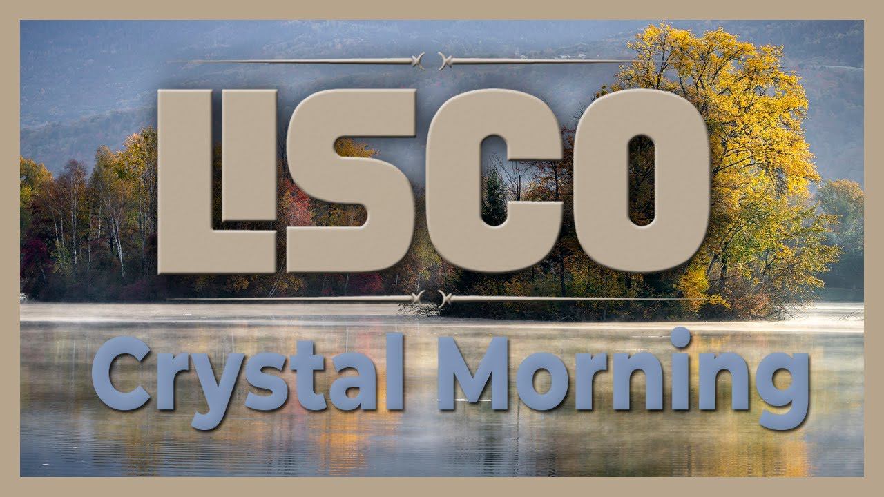 Lisco - Crystal Morning