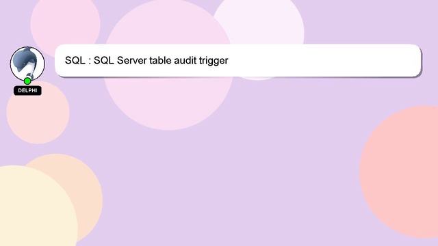 SQL : SQL Server table audit trigger смотреть онлайн