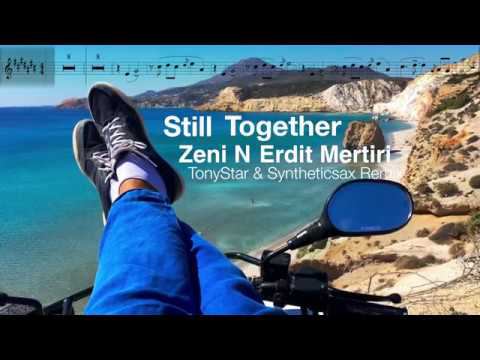 Zeni N, Erdit Mertiri - Still Together (Tonystar & Syntheticsax Remix)