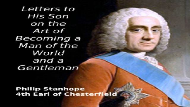 Letters to His Son on the Art of Becoming a Man of the World and a Gentleman | English | 14/15 смотреть онлайн
