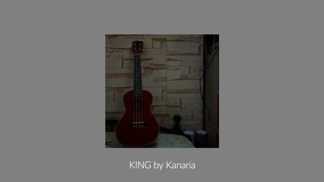 KING Ukulele Cover (raw) By Kanaria