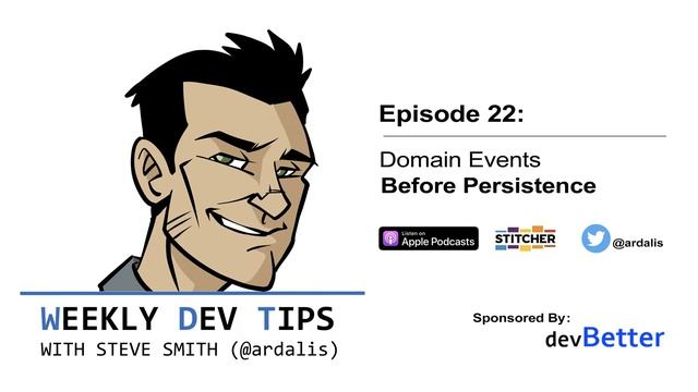 Weekly Dev Tips 22: Domain Events Before Persistence смотреть онлайн