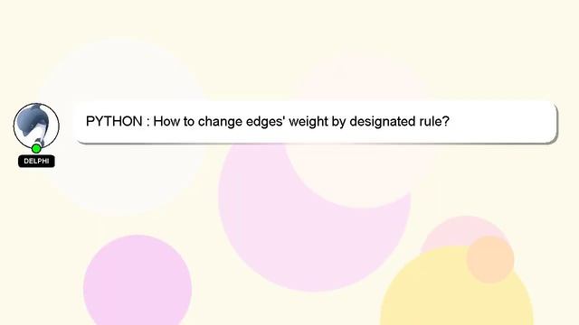 PYTHON : How to change edges' weight by designated rule? смотреть онлайн