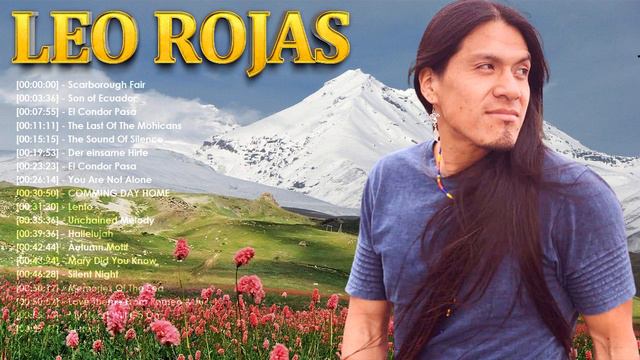 Leo Rojas Greatest Hits 2023 - Leo Rojas Playlist - Pan Flute Collection смотреть онлайн