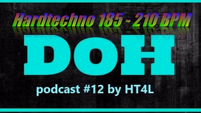 SCHRANZ 185 - 210 BPM [HT4L - Destiny Of Hardtechno Podcast]
