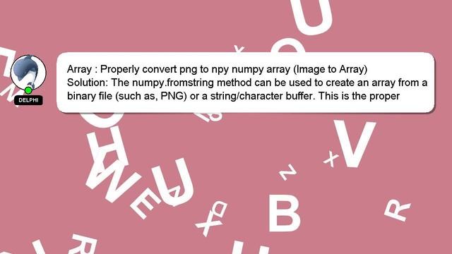 Array : Properly convert png to npy numpy array (Image to Array) смотреть онлайн