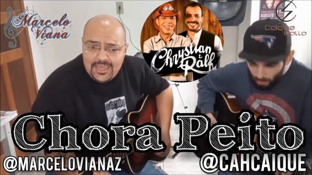 CHORA PEITO-CHRYSTIAN &RALF [COVER-MARCELO VIANA & CAIQUE SOLLO] смотреть онлайн