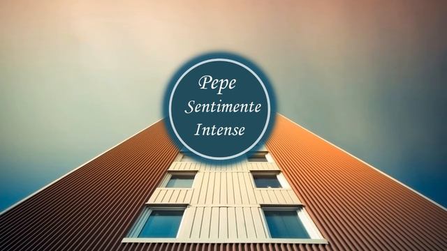 Pepe - Sentimente Intense