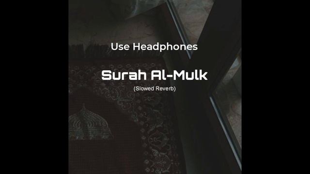 Surah Al-Mulk (Slowed Reverb) Beautiful Surah in Quran 🖤🤲🏻 смотреть онлайн