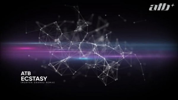 ATB - Ecstasy (Morten Granau Remix).mp4