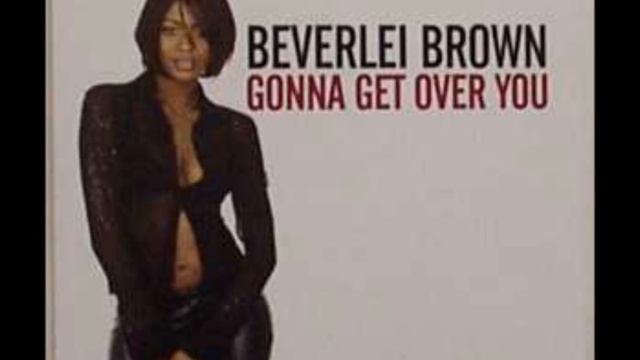 Beverlei Brown -  Gonna Get Over You (Full Flava Mix)