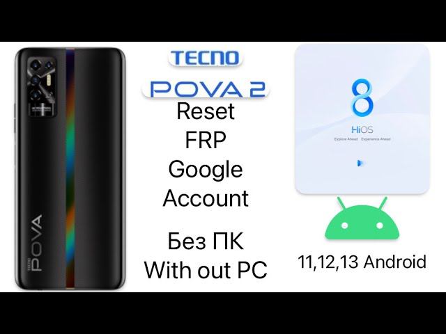 Reset FRP Tecno POVA 2 11,12,13 Android;Сброс Гугл Акаунта Tecno POVA 2 11,12,13 Android