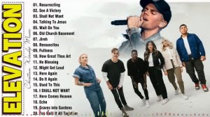ELEVATION WORSHIP 🙏 Greatest Elevation Worship Music 2023 Playlist